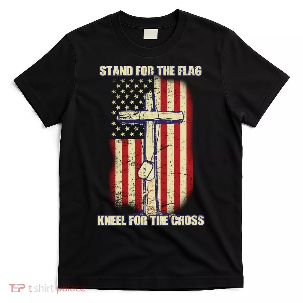 Americans Stand For The Flag Kneel For The Cross T-Shirt