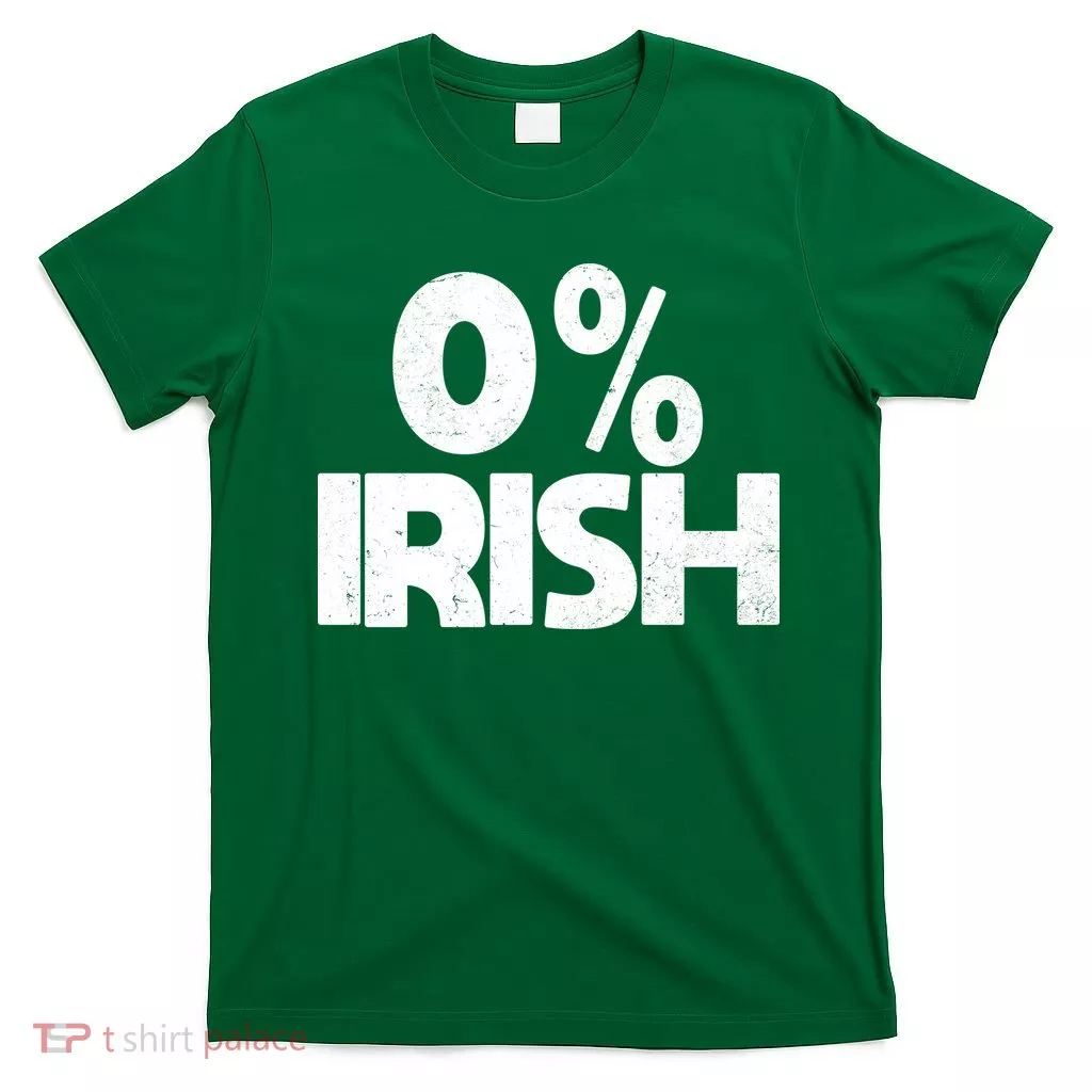 Zero Percent Irish T-Shirt